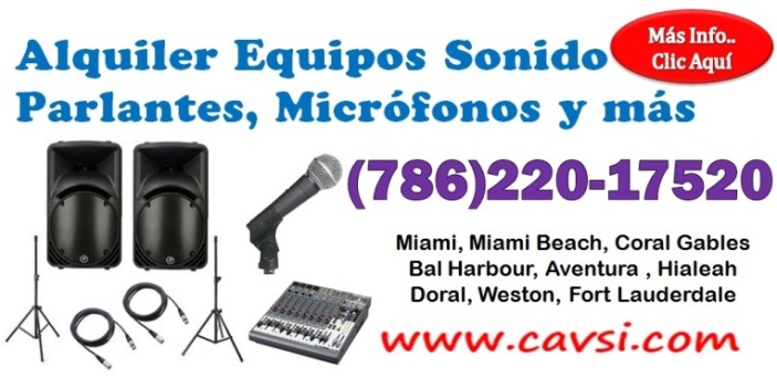 Renta equipos de Sonido y Parlantes Miami