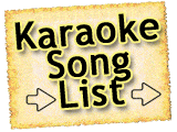 See karaoke song list